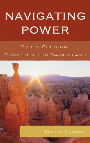 Book Cover: "Navigating Power: Cross-Cultural Competence and Coordination in Navajoland"